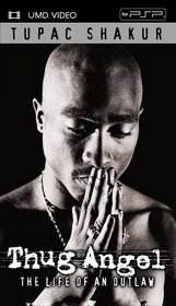Tupac Shakur - Thug Angel (The Life of an Outlaw) [UMD for PSP]