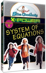 Slim Goodbody X-Power: System of Equations