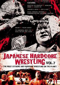 Japanese Hardcore Wrestling, Vol. 7