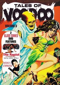 Tales of Voodoo, Vol. 3: The Rapist / Devil's Express