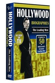 Hollywood Biographies - The Leading Men