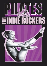 Pilates For Indie Rockers