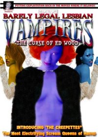 Barely Legal Lesbian Vampires - Curse of Ed Wood