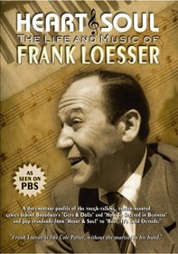 Heart & Soul: The Life and Music of Frank Loesser