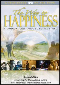 The Way to Happiness: A Common Sense Guide to Better Living (A Powerful Film Presenting the 21 Precepts of Today's Most Widely Used Common Sense Moral Code) [w/ Booklet]