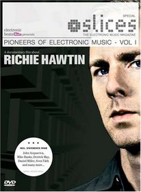 Richie Hawtin: Pioneers of Electronic Music
