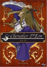 Le Chevalier d'Eon, Vol. 4: Ancien Regime