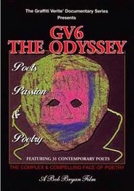Graffiti Verite' 6 (GV6) The Odyssey: - Poets, Passion & Poetry