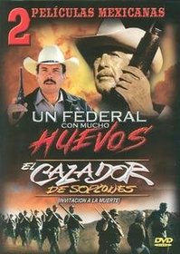 Un Federal Con Muchos Huevos/El Cazador de Sopiones