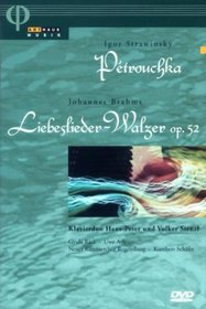 Igor Strawinsky: Petrouchka/Johannes Brahms - Liebeslieder-Walzer Op. 52