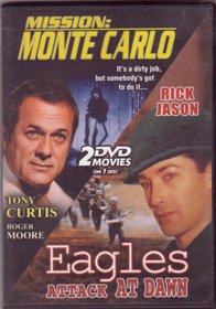 Mission Monte Carlo & Eagles Attack at Dawn