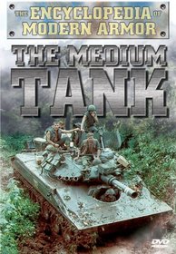 The Encyclopedia of Modern Armor: The Medium Tank