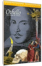 Understanding Shakespeare - Othello