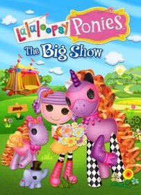 Lalaloopsy Ponies: Big Show