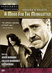 Eugene O'Neill's A Moon for the Misbegotten (Broadway Theatre Archive)