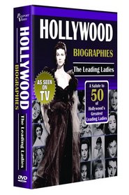 Hollywood Biographies - The Leading Ladies