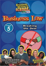 Standard Deviants School - The Cutthroat World of Business Law, Program 5 - Breaking the Deal (Classroom Edition)