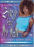 I Want To Strip For My Man, But I Don't Know How...