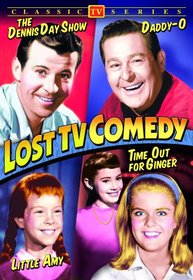 Lost TV Comedy (Little Amy / Daddy-O / Time Out For Ginger / Dennis Day Show)