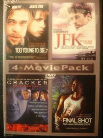 Movie 4 Pack: Too Young to Die / JFK Reckless Youth / Cracker / Final Shot: The Hank Gathers Story