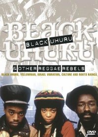 Black Uhuru and Other Reggae Rebels