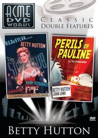 Betty Hutton: Perils of Pauline/The Stork Club