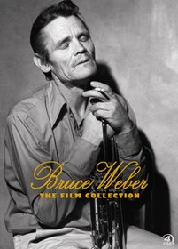 Bruce Weber: The Film Collection - 1987-2003