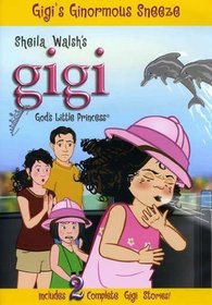 Gigi-Gods Little Princess-Gigis Ginormous Sneeze
