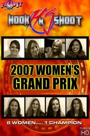 Hook N Shoot "2007 Women's Grand Prix" (Revolution Series)