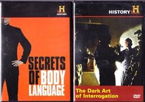 The History Channel : The Dark Art of Interrogation , Secrets of Body Language : Learn Interrogation Techniques 2 Pack Collection