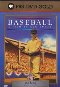 Baseball - A Film By Ken Burns: Inning 1 (Our Game: 1840s ~ 1900)