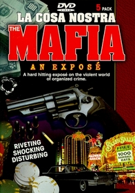 Mafia - An Expose: La Cosa Nostra