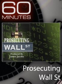 60 Minutes - Prosecuting Wall Street