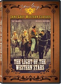 Zane Grey Collection: Light of the Western Stars