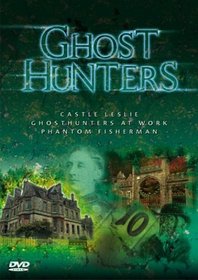 Ghost Hunters: Castle Leslie/Ghosthunters at Work/Phantom Fisherman