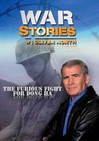 War Stories with Oliver North: The Furious Fight for Dong Ha