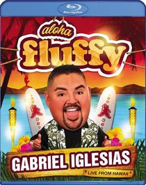 Gabriel Iglesias: Aloha Fluffy [Blu-ray]