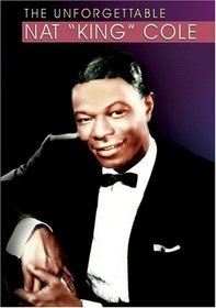 The Unforgettable Nat "King" Cole