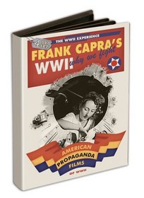 Frank Capra's WWII: Why We Fight - American Propaganda Films of WWII