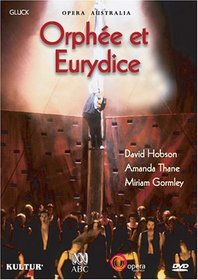 Gluck - Orphée et Eurydice / David Hobson, Amanda Thane, Miriam Gormley, Marco Guidarini, Opera Australia