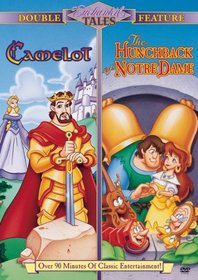 Enchanted Tales: Camelot/The Hunchback of Notre Dame