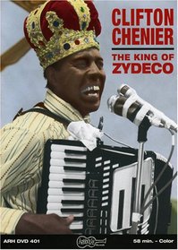 Clifton Chenier: The King of Zydeco
