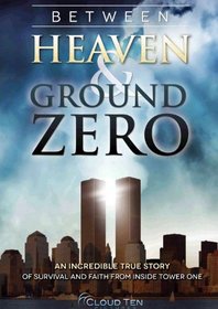 Between Heaven & Ground Zero