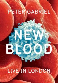 Peter Gabriel: New Blood - Live in London