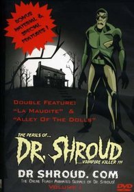 Dr. Shroud, Vol. 1: La Maudite & Alley of the Dolls