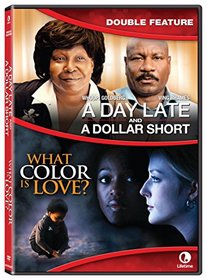 A Day Late & A Dollar Short/ What Color Is Love - Double Feature [DVD]