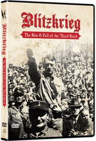 Blitzkrieg: The Rise & Fall of the Third Reich