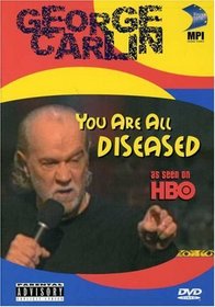George Carlin - You Are All Diseased
