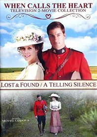 When Calls the Heart, 2 Movie Collection: Lost & Found/A Telling Silence