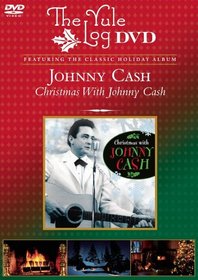 Christmas With Johnny Cash (The Yule Log DVD)